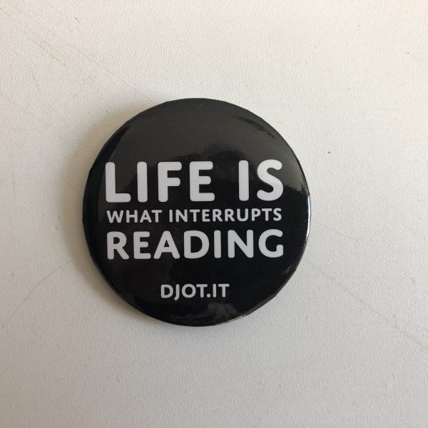 Life is what interrupts reading